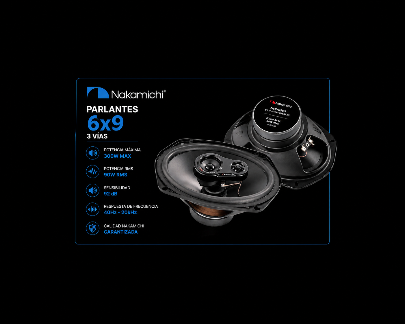 Parlantes Triaxial Nakamichi NSE6918 6x9 Pulgadas 260W Max